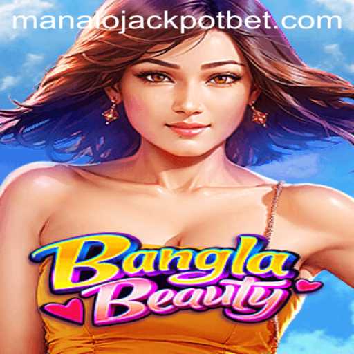 Discover the Thrills of BanglaBeauty: Unraveling the MANALO JACKPOT