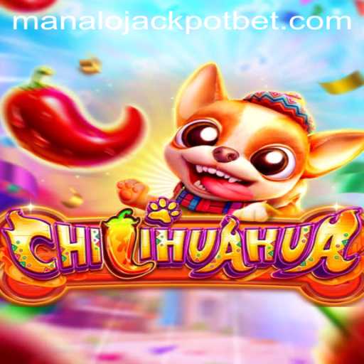 Unveiling the Excitement of CHILIHUAHUA: Your Guide to Winning the MANALO JACKPOT