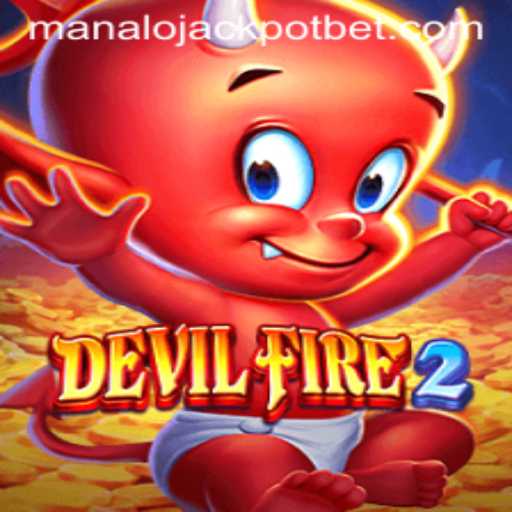 DevilFire2: An Engaging Journey to Win the MANALO JACKPOT