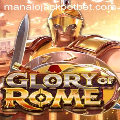 Exploring the World of GloryofRome Through the MANALO JACKPOT
