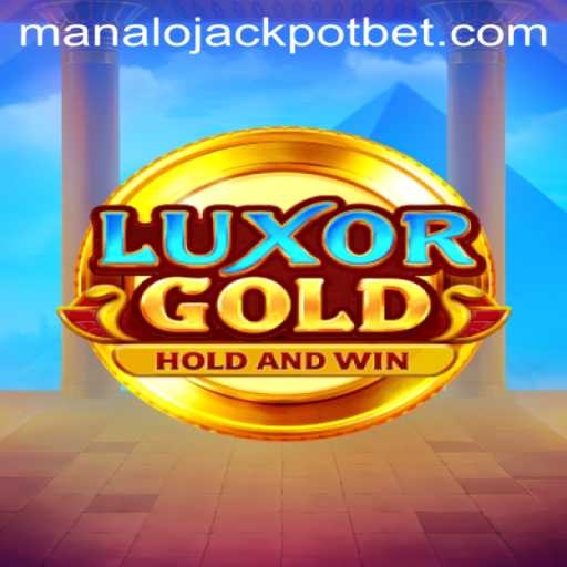 LuxorGold: Adventure Awaits in the Quest to 'MANALO JACKPOT'